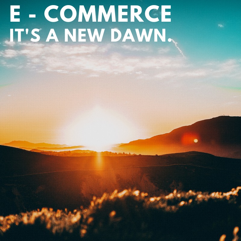 E-Commerce in the Era of COVID 19 and Onwards